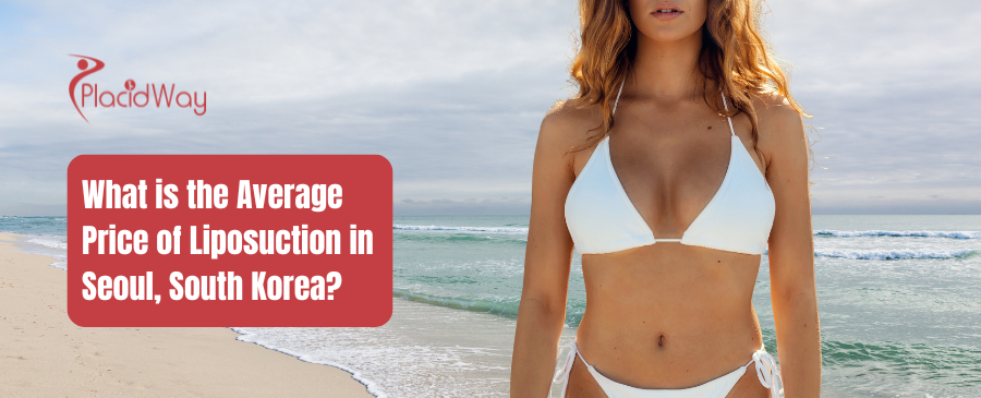 What is the Average Price of Liposuction in Seoul, South Korea