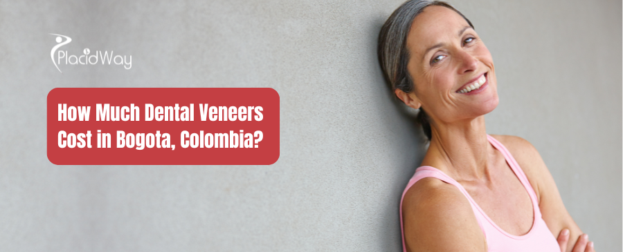 How Much Dental Veneers Cost in Bogota, Colombia