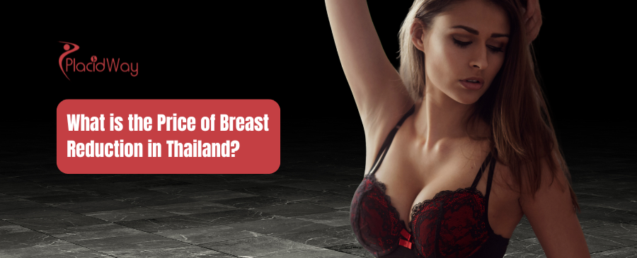 What is the Price of Breast Reduction in Thailand