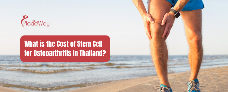 What is the Cost of Stem Cell Therapy for Osteoarthritis in Thailand