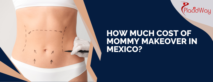 Mommy Makeover in Mexico