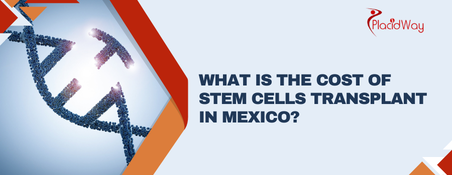 Cost of Stem Cell Treatment in Mexico