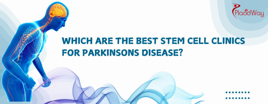 Best Stem Cell Clinics for Parkinsons Disease