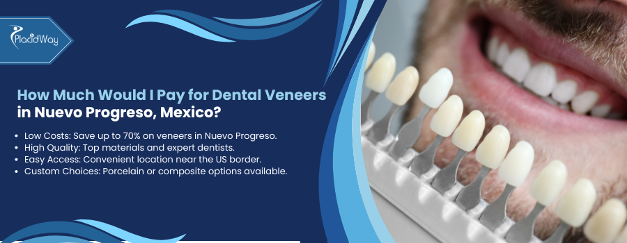 Dental Veneers in Nuevo Progreso, Mexico