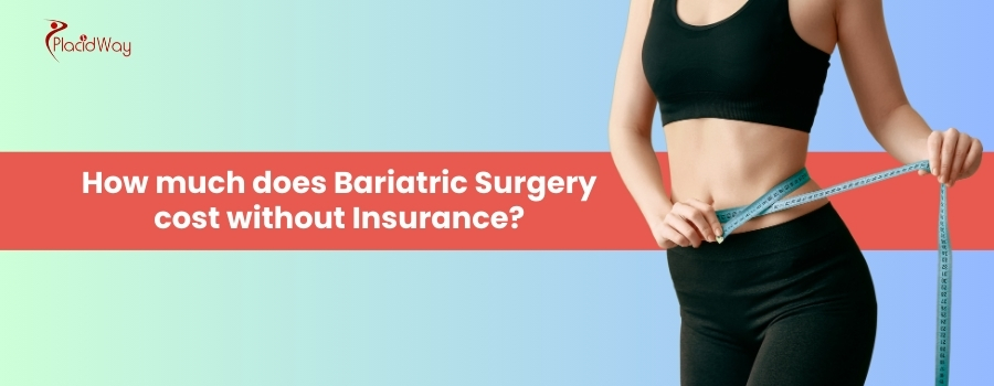 How much does Bariatric Surgery cost without Insurance?