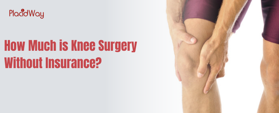 How Much is Knee Surgery Without Insurance?