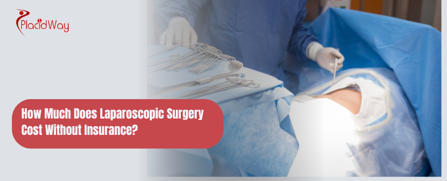 How Much Does Laparoscopic Surgery Cost Without Insurance?