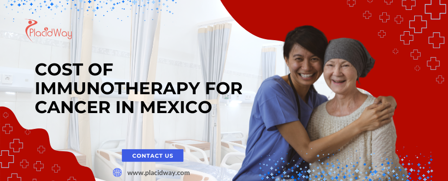 Cost of Immunotherapy for Cancer in Mexico