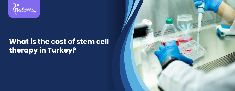 What is the cost of stem cell therapy in Turkey?